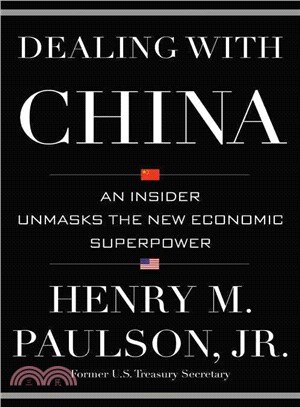 Dealing With China ─ An Insider Unmasks the New Economic Superpower