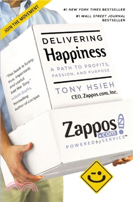 Delivering Happiness: A Path to Profits, Passion, and Purpose