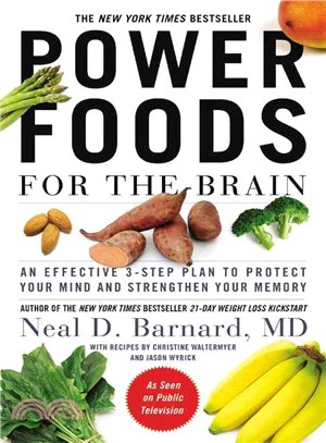 Power foods for the brain :an effective 3-step plan to protect your mind and strengthen your memory /