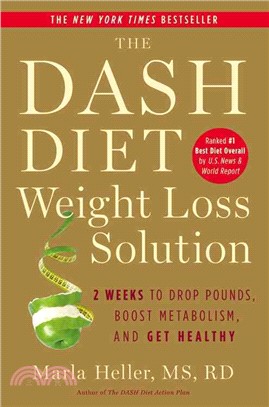 The DASH diet weight loss solution :2 weeks to drop pounds, boost metabolism and get healthy /