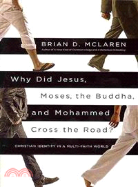 Why Did Jesus, Moses, the Buddha, and Mohammed Cross the Road? ─ Christian Identity in a Multi-Faith World