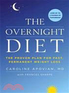 The Overnight Diet — The Proven Plan for Fast, Permanent Weight Loss