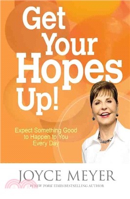 Get Your Hopes Up! ─ Expect Something Good to Happen to You Every Day