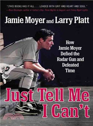 Just Tell Me I Can't ─ How Jamie Moyer Defied the Radar Gun and Defeated Time