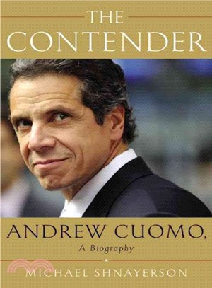 The Contender ― Andrew Cuomo, a Biography