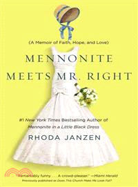 Does This Church Make Me Look Fat? ─ A Mennonite Finds Faith, Meets Mr. Right, and Solves Her Lady Problems