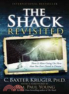 The Shack Revisited ─ There Is More Going on Here Than You Ever Dared to Dream