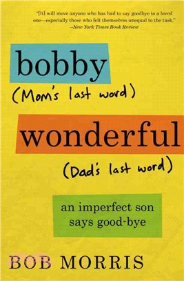 Bobby Wonderful ─ An Imperfect Son Says Good-bye
