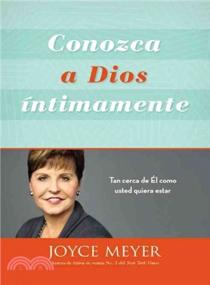 Conozca a Dios intimamente/ Knowing God Intimately ― Tan Cerca De ??Como Usted Quiera Estar/ Being As Close to Him As You Want to Be