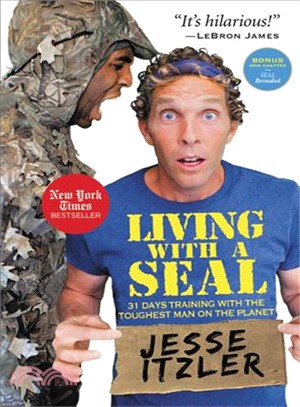 Living With a Seal ─ 31 Days Training With the Toughest Man on the Planet