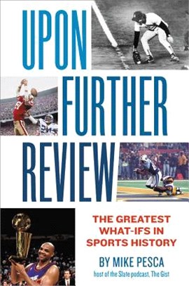 Upon further review :the greatest what-ifs in sports history /
