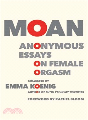 Moan :essays on female orgas...