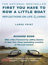 First You Have to Row a Little Boat ─ Reflections on Life & Living
