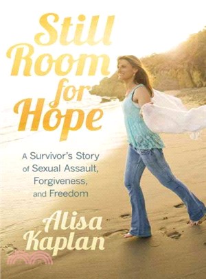 Still Room for Hope ― A Survivor's Story of Sexual Assault, Forgiveness, and Freedom
