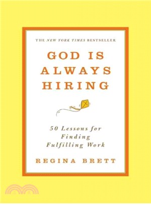 God Is Always Hiring ─ 50 Lessons for Finding Fulfilling Work