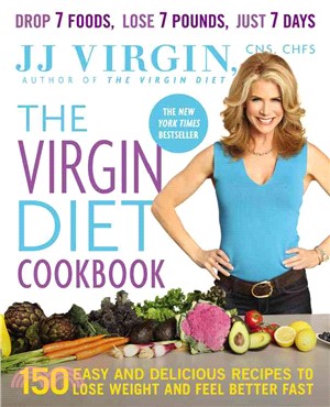 The Virgin Diet Cookbook ─ 150 Easy and Delicious Recipes to Lose Weight and Feel Better Fast