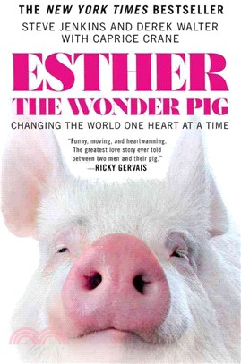 Esther the wonder pig :changing the world one heart at a time /