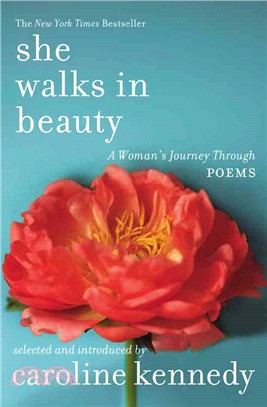 She walks in beauty :a woman's journey through poems /