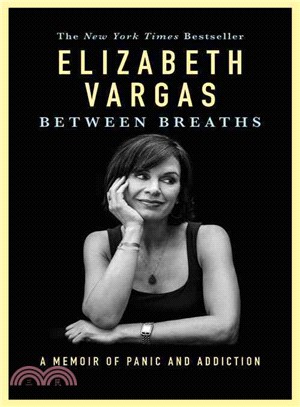 Between breaths :a memoir of panic and addiction /