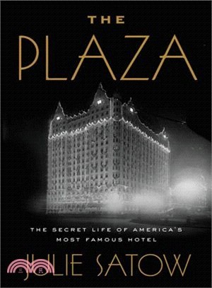 The Plaza ― The Secret Life of America's Most Famous Hotel