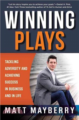 Winning plays :tackling adversity and achieving success in business and in life /