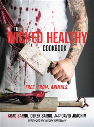 The Wicked Healthy Cookbook ― Free from Animals