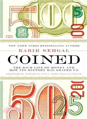 Coined ─ The Rich Life of Money and How Its History Has Shaped Us