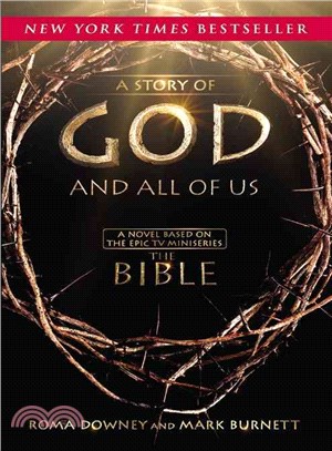 A Story of God and All of Us ― Based on the Hit TV Miniseries "The Bible"