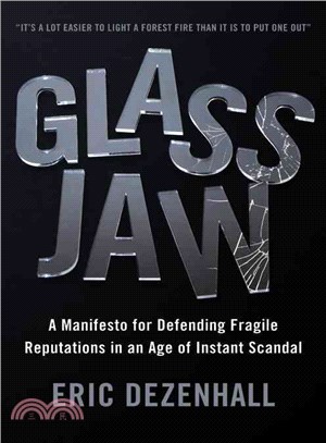 Glass Jaw ─ A Manifesto for Defending Fragile Reputations in an Age of Instant Scandal