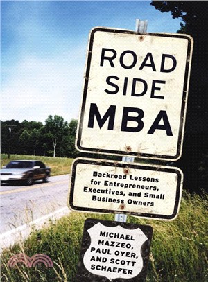 Roadside MBA: Backroad Wisdom for Entrepreneurs, Executives and Small Business Owners