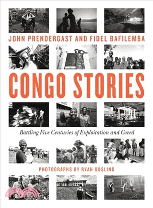 Congo Stories ― Battling Five Centuries of Exploitation and Greed