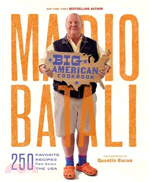 Mario Batali big American cookbook :250 favorite recipes from across the USA /