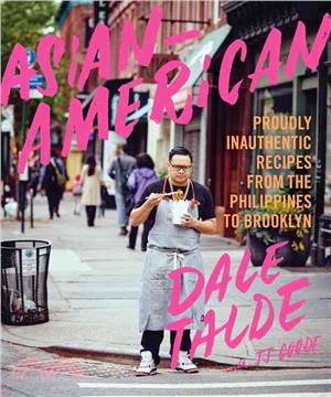 Asian-American ─ Proudly Inauthentic Recipes from the Philippines to Brooklyn