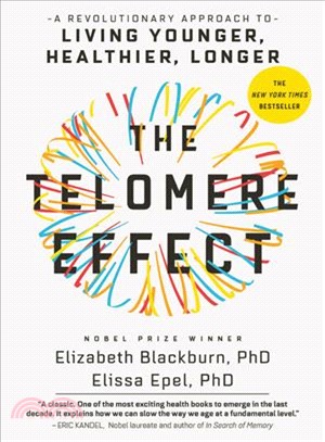 The Telomere Effect ─ A Revolutionary Approach to Living Younger, Healthier, Longer