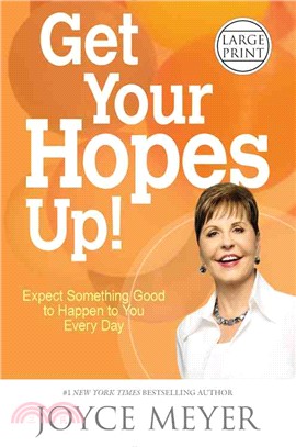 Get Your Hopes Up! ─ Expect Something Good to Happen to You Every Day