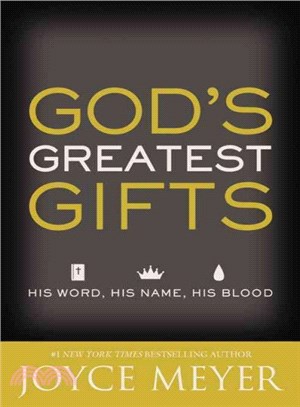 God's Greatest Gifts ─ His Word, His Name, His Blood