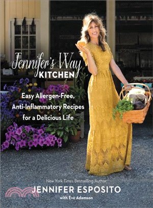 Jennifer's Way Kitchen ─ Easy Allergen-Free, Anti-Inflammatory Recipes for a Delicious Life: Gluten-Free, Grain-Free, Dairy-Free, Egg-Free, Soy-Free, Corn-Free, Refined-Sugar-