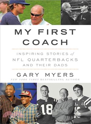 My First Coach ─ Inspiring Stories of NFL Quarterbacks and Their Dads