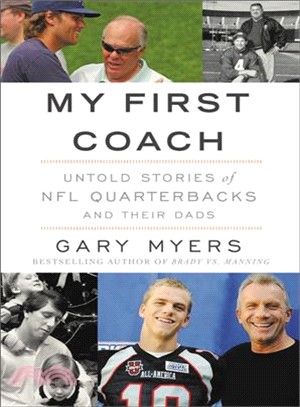 My First Coach ― Inspiring Stories of NFL Quarterbacks and Their Dads