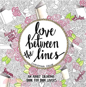 Love Between the Lines ─ An Adult Coloring Book for Book Lovers