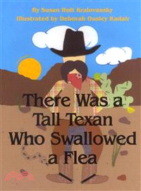 There Was a Tall Texan Who Swallowed a Flea