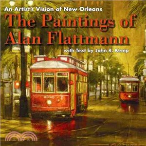 An artist's vision of New Orleans :the paintings of Alan Flattmann /