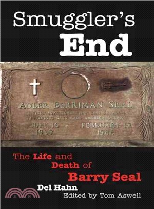 Smuggler's End ─ The Life and Death of Barry Seal