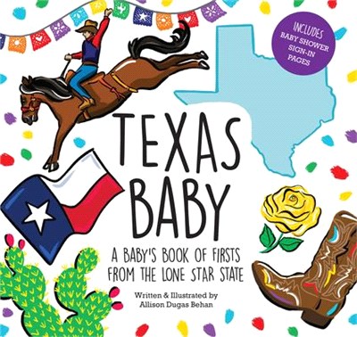 Texas Baby: A Baby's Book of Firsts from the Lone Star State