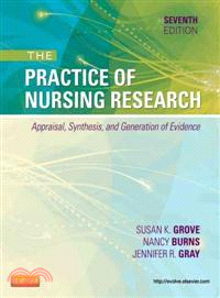 The Practice of Nursing Research ─ Appraisal, Synthesis, and Generation of Evidence