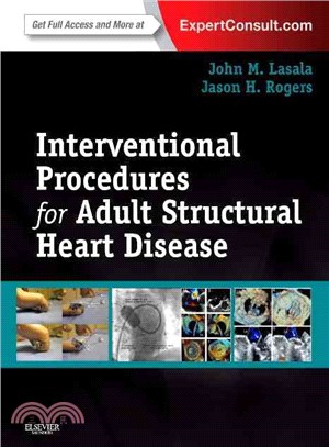 Interventional Procedures for Adult Structural Heart Disease ─ Expert Consult