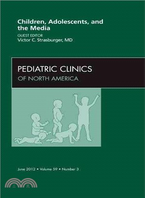 Children, Adolescents, and the Media ― An Issue of Pediatric Clinics