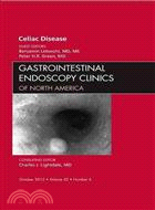 Celiac Disease—An Issue of Gastrointestinal Endoscopy Clinics
