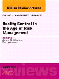 Quality Control in the Age of Risk Management ― An Issue of Clinics in Laboratory Medicine