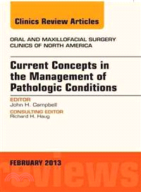 Current Concepts in the Management of Pathologic Conditions ― An Issue of Oral and Maxillofacial Surgery Clinics
